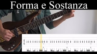 Forma e Sostanza (C.S.I.) - Bass Cover (With Tabs) by Leo Düzey