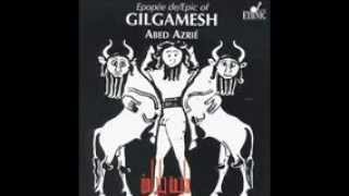 ملحمة جلجامش مغناة - 'Abed Azrie