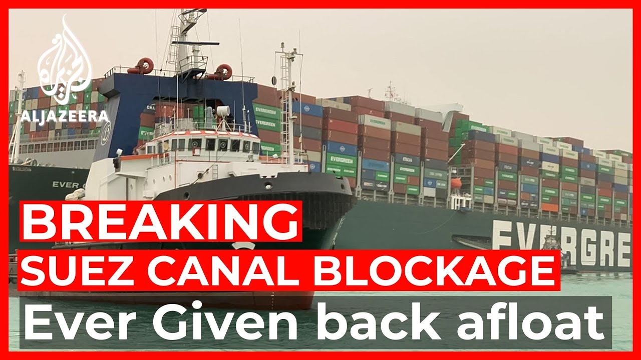 Stranded Ever Given back afloat in Suez Canal: Reports