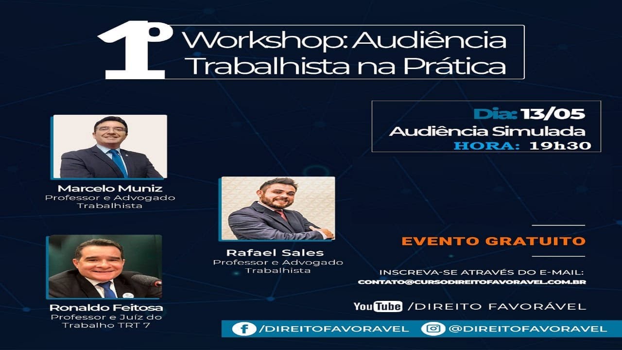 AUDIÊNCIA TRABALHISTA SIMULADA - I WORKSHOP - PROFS RAFAEL SALES, MARCELO MUNIZ E RONALDO FEITOSA
