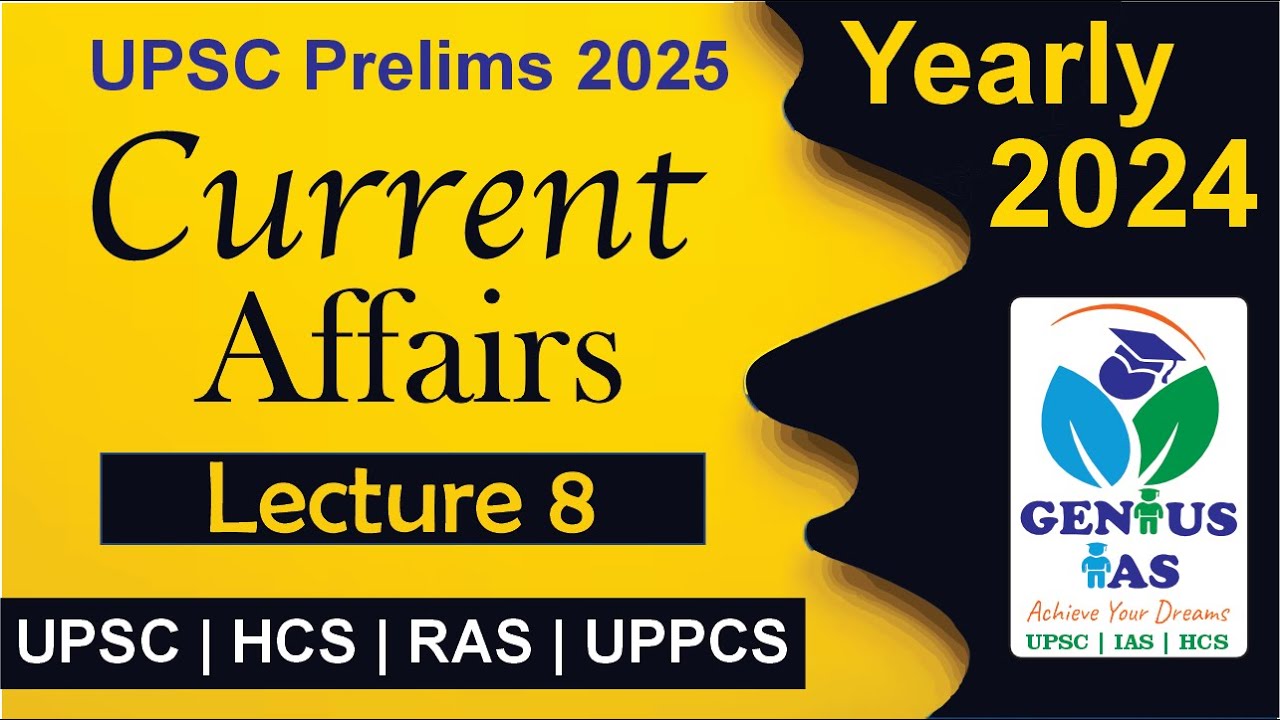 Current affairs 2024  (Lecture 8) | UPSC  | HCS | UPPCS | RAS | SSC | CDS | CAPF | NDA