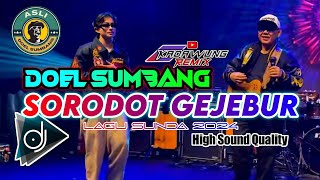 Download lagu SORODOT GEJEBUR -  DJ DOEL SUMBANG [Remix] mp3