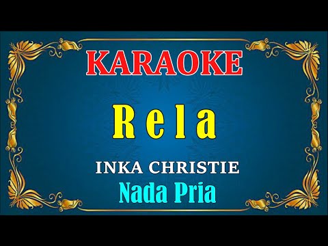 RELA - Inka Christie [ KARAOKE HD ] Nada Pria