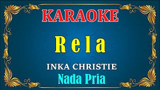 Download lagu RELA - Inka Christie [ KARAOKE HD ] Nada Pria mp3