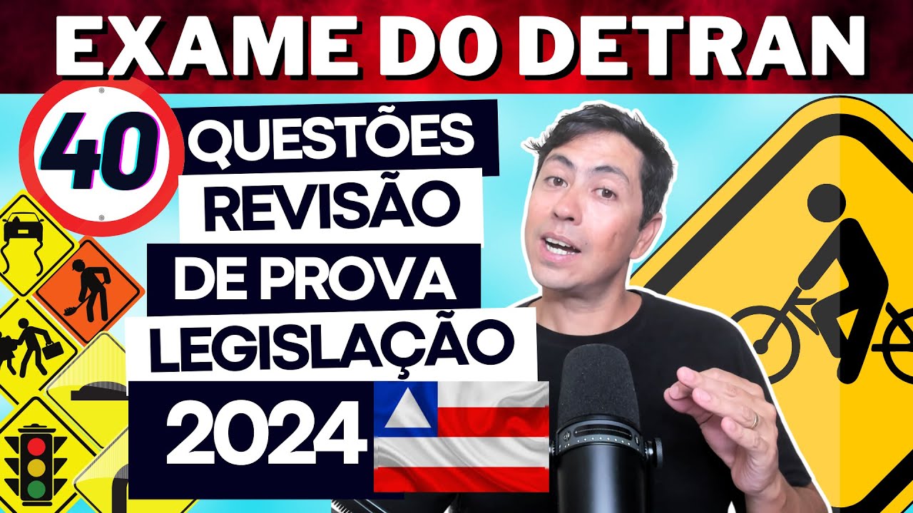 SIMULADO DO DETRAN 2024 - REVISÃO DE 40 QUESTÕES  - PROVA SIMULADA DO DETRAN 2024 BAHIA - BA