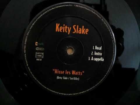 Keity Slake - "Hisse Les Watts" ( Vocal Edit )                                                 *****