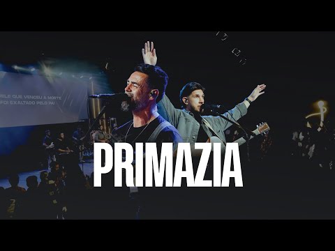 Primazia (ft. Pr Giba Gimenes, Pr Gustavo Stringhini) I Galileia Music