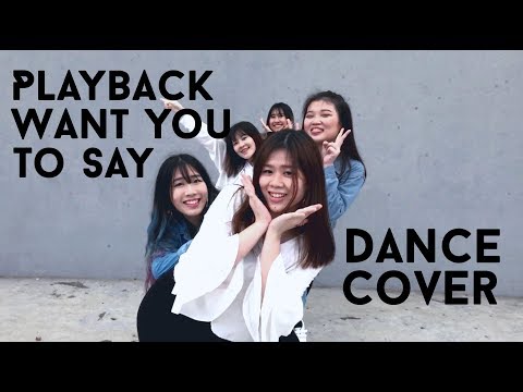PLAYBACK (플레이백) - Want You To Say (말해줘) Dance Cover by #PEACHPROJECT