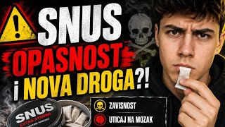 SNUS - OPASNOST / NOVA DROGA?!!