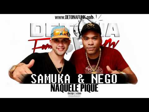 MC's SAMUKA & NEGO - NAQUELE PIQUE ♪♫ ' LA MAFIA PROD ' 2012