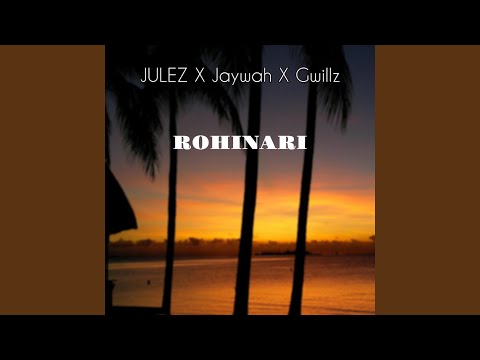 Rohinari (feat. Jaywah & Gwillz)