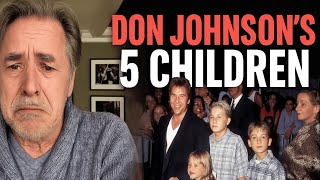 Whatever Happened to Don Johnson's 5 Children 