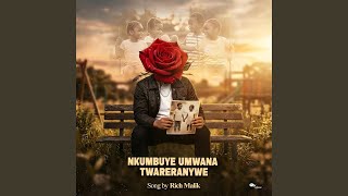 Download lagu Nkumbuye Umwana Twareranywe mp3 Download lagu Nkumbuye Umwana Twareranywe mp3