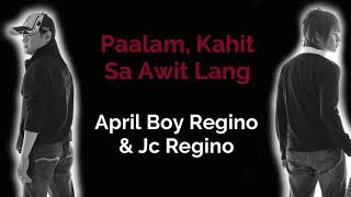 Paalam Kahit Sa Awit Lang - April Boy Regino &amp; JC Regino