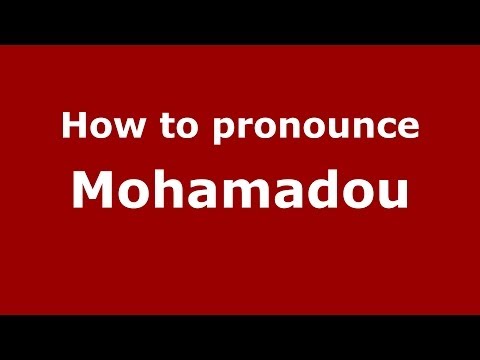 How to pronounce Mohamadou (French) - PronounceNames.com