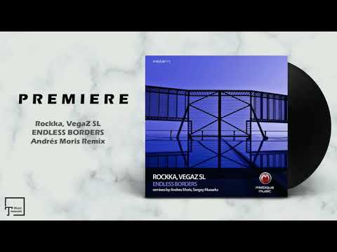 PREMIERE: Rockka, VegaZ SL - Endless Borders (Andrés Moris Remix) [MISTIQUE MUSIC]