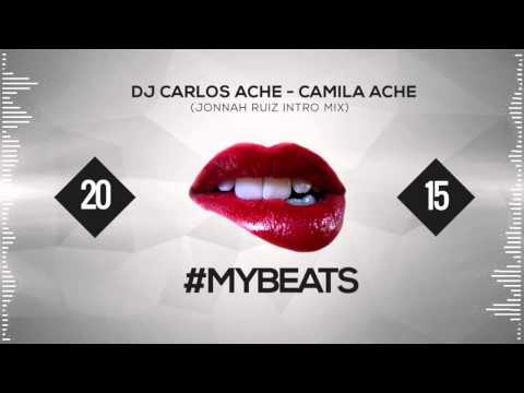 Dj Carlos Ache - Camila Ache (Jonnah Ruiz Intro Special VH Mix)