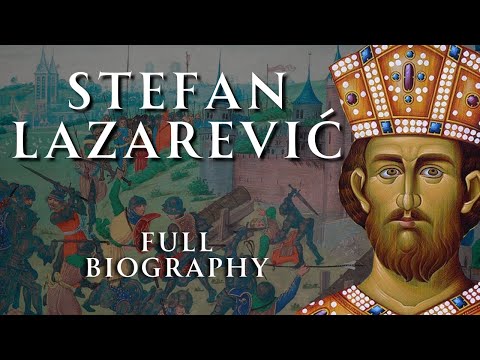 The Life of Stefan Lazarević | Full Biography | Human Voiced, No Ads