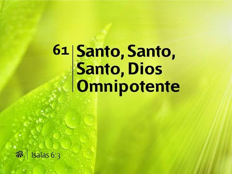 061   SANTO, SANTO, SANTO, DIOS OMNIPOTENTE   JR