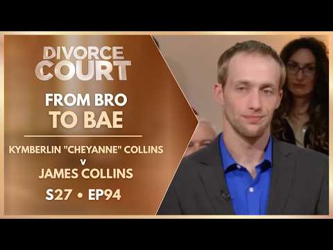 From Bro To Bae: Kymberlin "Cheyanne" Collins v James Collins | S27 Ep. 94