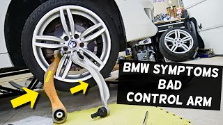 SYMPTOMS OF BAD FRONT CONTROL ARM BMW X1 X2 X3 X4 X5 X6 F10 F30 F11 F31 F32 f33 F36 F25 F26 E90 E60