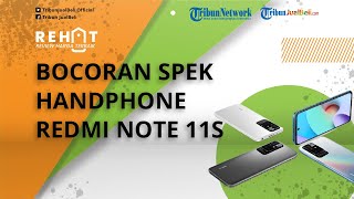 REHAT: Lolos Sertifikasi TKDN, Ini Bocoran Spek Xiaomi Redmi Note 11S yang Bakal Hadir di Indonesia