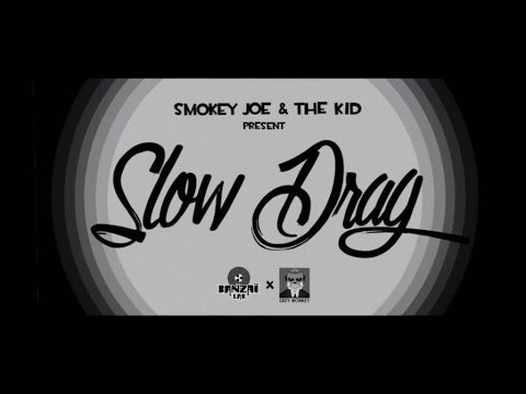 SMOKEY JOE & THE KID - Slow Drag [Official Video Clip]