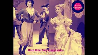 Mitch Miller With Sing a long Family  - Five foot two, eyes of blue / 밋치 밀러와 싱어롱 패밀리 - 155 키의 파란눈 소녀