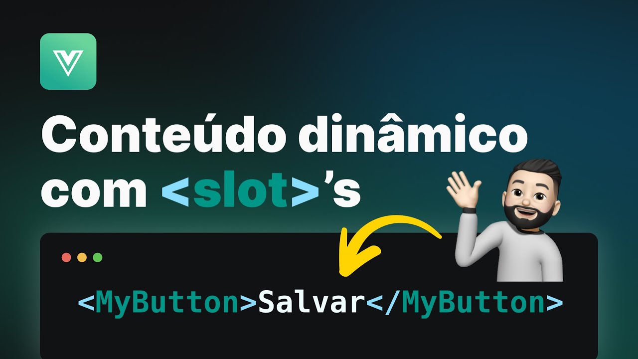 Vue js - Componente com conteúdo dinâmico através da técnica de slots