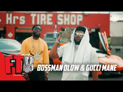 Bossman Dlow & Gucci Mane - Hit | From The Block Performance 🎙