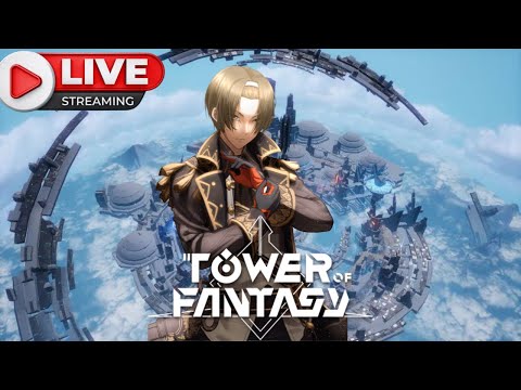 🔴TOWER OF FANTASY INDONESIA HARI KEEMPAT YGY