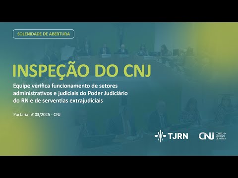 Solenidade de Abertura da Inspeção do CNJ no TJRN (24-03-2025)