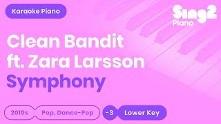 Symphony (Lower Key of C) [Piano Karaoke] Clean Bandit & Zara Larsson