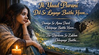Download lagu Ik Yaad Purani Dil Se Lagaye Baithi Hoon 😢 | Heart Touching Song | JK 360 mp3