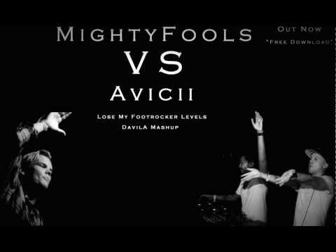 MightyFools vs Avicii - Lose My FootRocker Levels (DavilA Mashup)