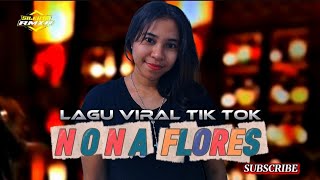 Download lagu LAGU VIRAL🌴NONA FLORES🌴 REMIX TERBARU 2025 🎵SilehttRMXR 🎵 mp3