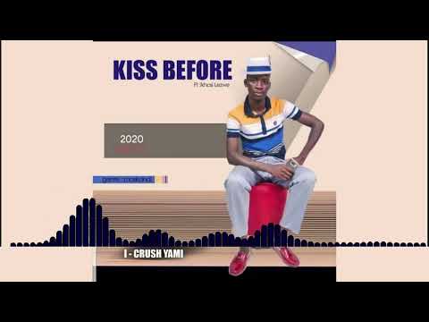 Kiss Before-I Crush Yami(Official Music 2020)#music #maskandi #lovesong