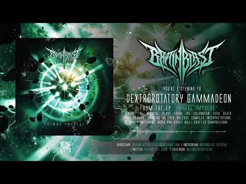 BRAINBLAST - "DEXTROROTΛTORY GΛMMΛDEON" OFFICIAL TRACK