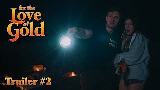 For The Love Of Gold | TRAILER #2