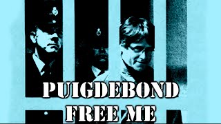 PuigdeBond - Free Me (Roger Daltrey Cover) PUIGDEMONT EUROPEAN TOUR