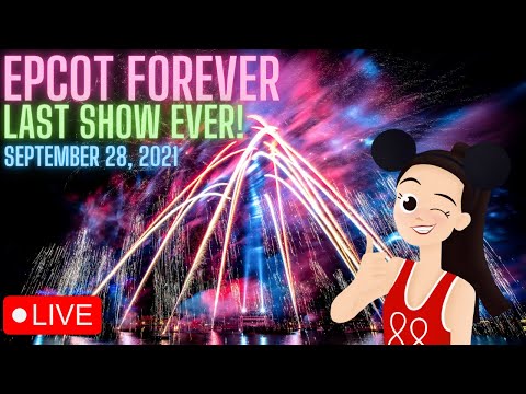 🔴LIVE | EPCOT FOREVER FINAL SHOW! | EPCOT | SEPTEMBER 28, 2021