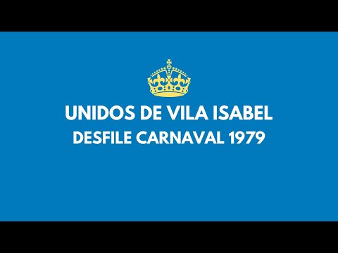 Escola de Samba Unidos de Vila Isabel - Desfile Carnaval 1979