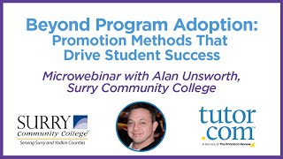 Beyond Program Adoption: Promotion Methods to Drive Student Success | Alan Unsworth, SCC | Tutor.com