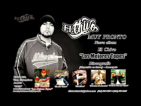 EL CHIVO Nuevo album ''Los Mejores Topes''  Muy Pronto  2014