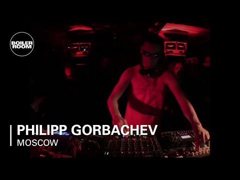 Philipp Gorbachev Boiler Room Moscow Live Set