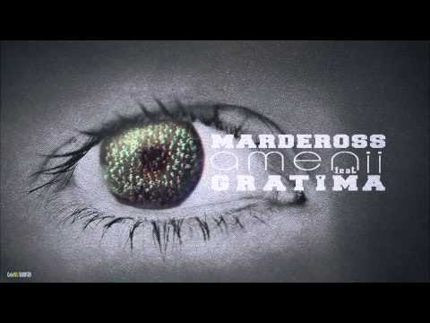 MARDEROSS cu GRATIMA -OAMENII