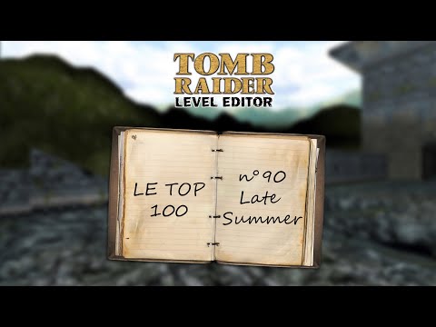 Top 100 TRLE | Numéro 90 : Late Summer