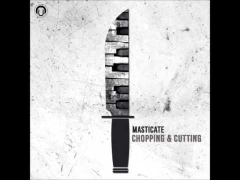 Masticate - The Action