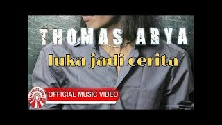 Download lagu Luka Jadi Cerita - Thomas Arya mp3