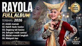 Download lagu RAYOLA FULL ALBUM 2026 - ADAIK MAMAK, DAGIANG TAK BASISO  mp3